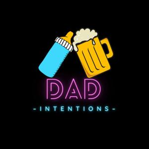 Dad Intentions