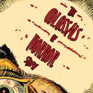 Colossals of Horror's Podcast