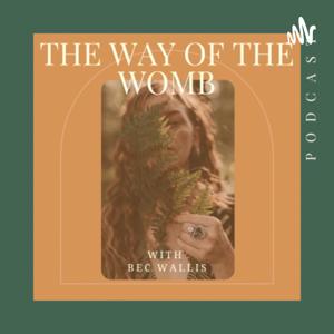 The Way Of the Womb