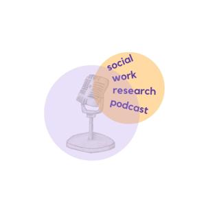 Social Work Research Podcast