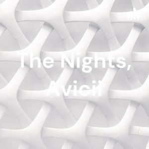 The Nights, Avicii