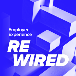 Rewired: Employee Experience