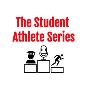 The Student-Athlete Series