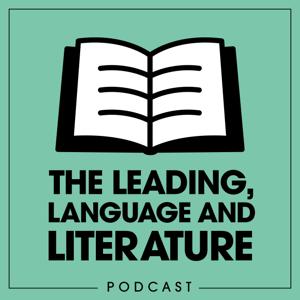 The Leading, Language and Literature Podcast by Chris Jordan