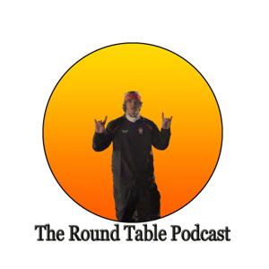 The Round Table Podcast