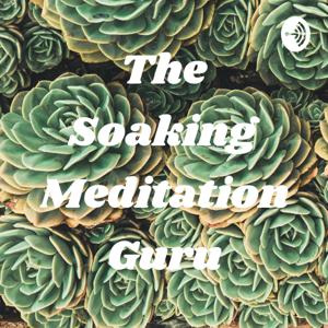 The Soaking Meditation Guru