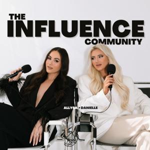 The Influence Community by Danielle Glanz & Allysa Larson