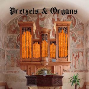 Pretzels & Organs