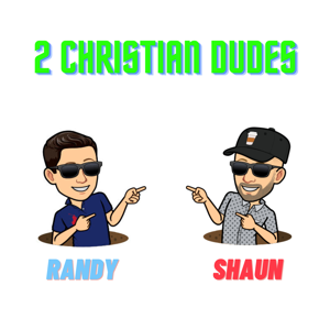 2 Christian Dudes by Destiny Image Podcast Network