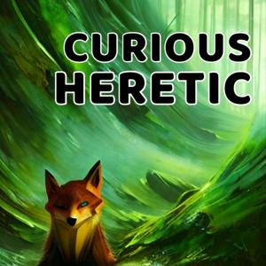 Curious Heretic