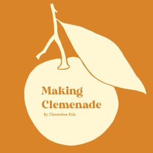 Making Clemenade