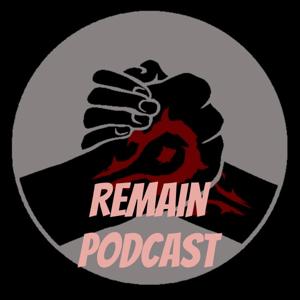 Remain Podcast