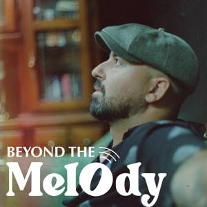 Beyond The Melody Podcast with Brian Melo