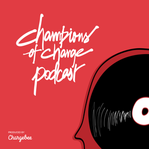 Chargebee's Champions of Change Podcast