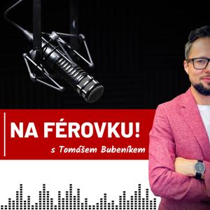 NA FÉROVKU! s Tomášem Bubeníkem