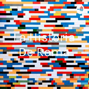 La Historia De Roma by Nahuel Arana Breque