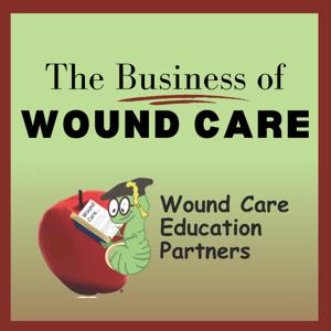 The Business of Wound Care by Wound Care Education Partners