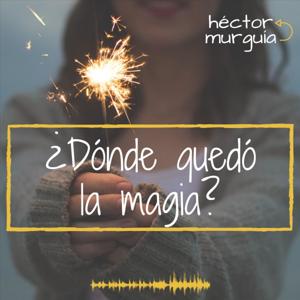 ¿Dónde quedó la magia?