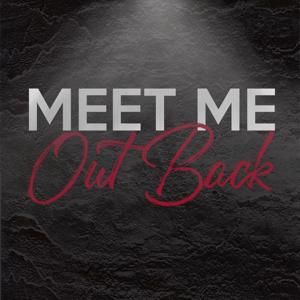 Meet Me Out Back
