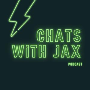 Chats With Jax Podcast