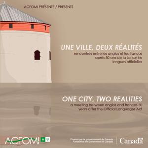 Une ville, deux réalités : rencontres entre les francos et les anglos après 50 ans de la Loi sur les langues officielles / One City, Two Realities: Discussions between Francos and Anglos 50 Years After the Official Languages Act