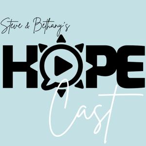 Steve & Bethany's Hopecast