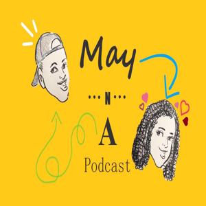 The May n A Podcast