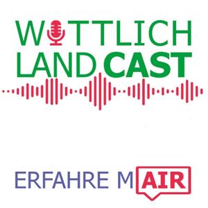 Wittlich LandCast – Erfahre mAIR