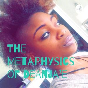 The Metaphysics of DeAnja'e