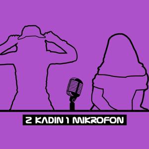 2 Kadın 1 Mikrofon