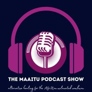 The MAA•ï•Tü Podcast Show