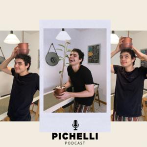 PICHELLI PODCAST