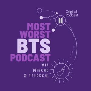 most.worst.BTS.podcast by ein deutscher BTS-Podcast