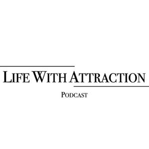 Life With Attraction