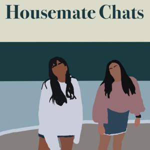 Housemate Chats