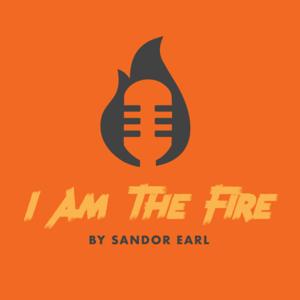 I AM THE FIRE