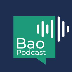 Bao Podcast