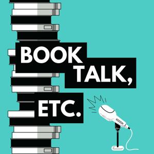 Book Talk, etc. by Tina @tbretc and Hannah @hanpickedbooks
