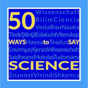 50 Ways to Say Science