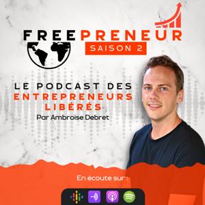 FREEPRENEUR — le podcast des entrepreneurs libérés