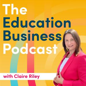 The Education Business Podcast