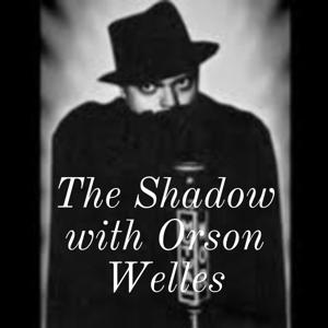 The Shadow with Orson Welles