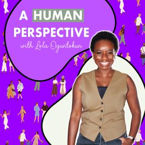 A Human Perspective