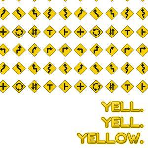 Yell Yell Yellow