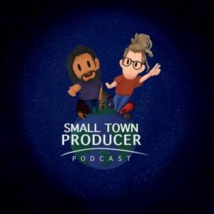 The Small Town Producer Podcast