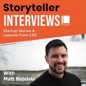 Storyteller Interviews: Startup Stories and Lessons from Central and Eastern Europe