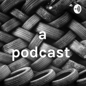 a podcast