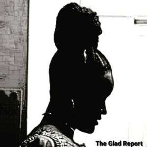 The Glad Report