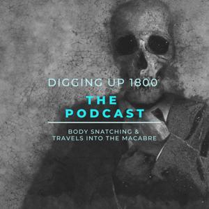 DiggingUp1800: The Podcast