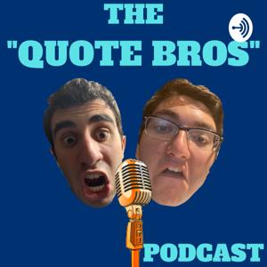 The Quote Bros